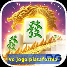 vc jogo plataforma